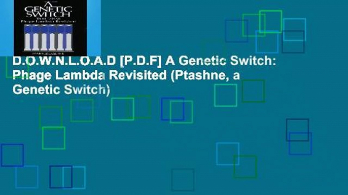 D.O.W.N.L.O.A.D [P.D.F] A Genetic Switch: Phage Lambda Revisited (Ptashne, a Genetic Switch)