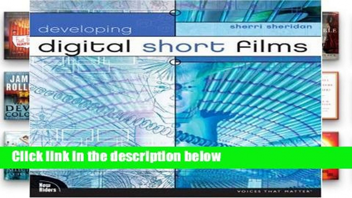 F.R.E.E [D.O.W.N.L.O.A.D] Developing Digital Short Films (Voices That Matter) [E.B.O.O.K]