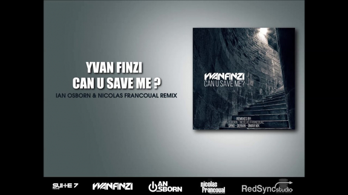 Yvan Finzi - Can U Save Me (Ian Osborn & Nicolas Francoual Remix)