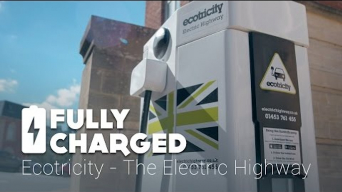 Ecotricity-The Electric Highway | Fully Charged