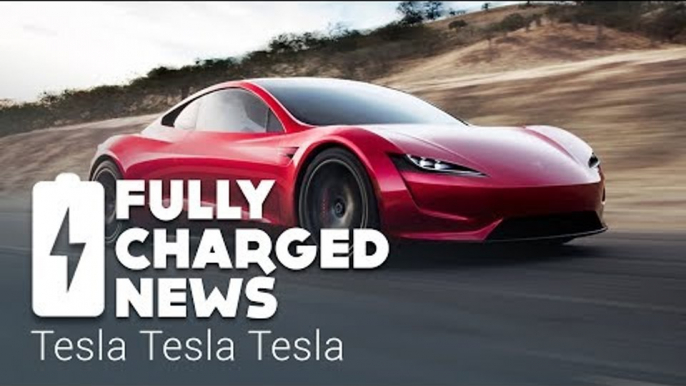 Tesla Tesla Tesla | Fully Charged News