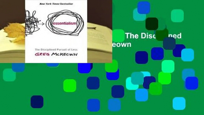 [MOST WISHED]  Essentialism: The Disciplined Pursuit of Less by Greg McKeown