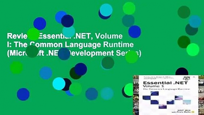 Review  Essential .NET, Volume I: The Common Language Runtime (Microsoft .NET Development Series)