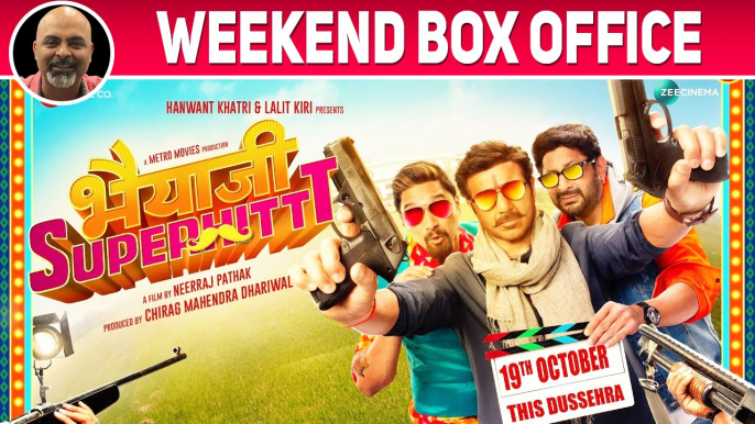 Bhaiaji Superhit Weekend Box Office | Sunny Deol, Preity Zinta, Arshad Warsi & Shreyas T | Bhaiyaji