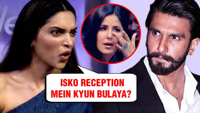 Deepika Padukone Does NOT Want Katrina At Her Reception And Ranveer Singh Has Invited Her