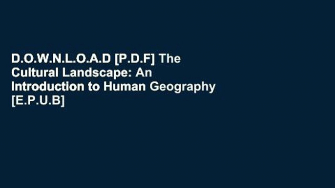 D.O.W.N.L.O.A.D [P.D.F] The Cultural Landscape: An Introduction to Human Geography [E.P.U.B]