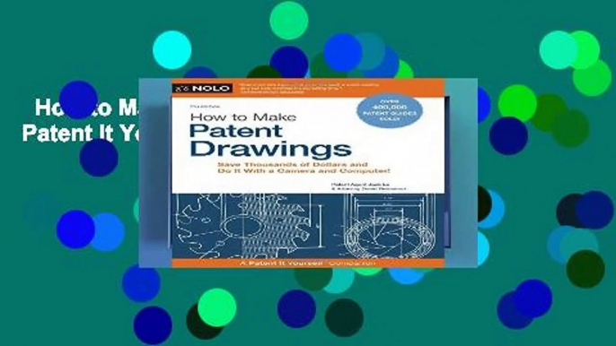 How to Make Patent Drawings: A Patent It Yourself Companion  For Kindle