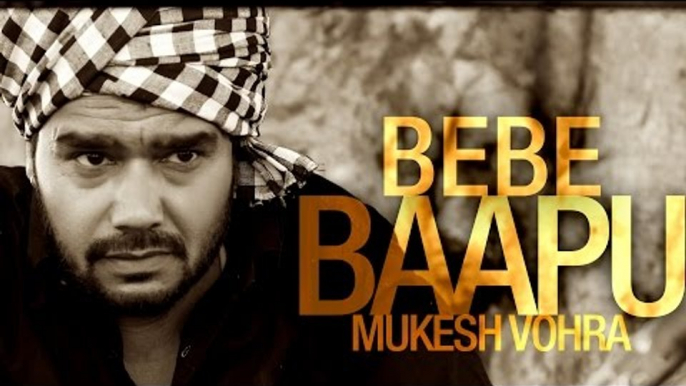 New Punjabi Songs 2014 | Bebe Baapu | Mukesh Vohra | Latest Punjabi Songs 2014