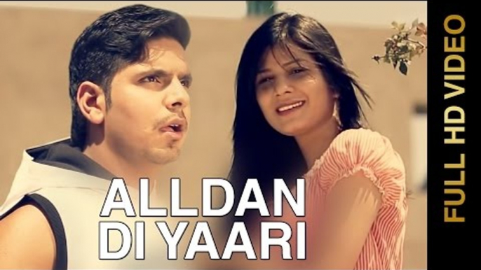 New Punjabi Songs 2014 | Alldan Di Yaari | Sunny Atwal | Latest Punjabi Songs 2014