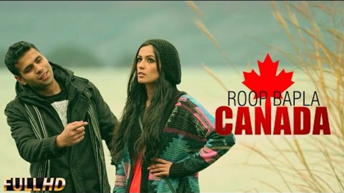 New Punjabi Songs 2015 | Canada | Roop Bapla | Latest Punjabi Songs 2015 | Punjabi Songs