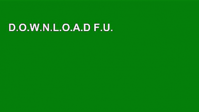 D.O.W.N.L.O.A.D F.U. Money: Make As Much Money As You Damn Well Want and Live Your Life As You