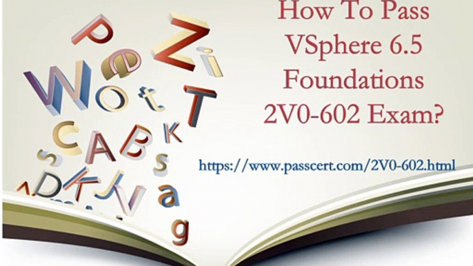 VMware 2V0-602 vSphere 6.5 Foundations Exam questions| Passcert.com