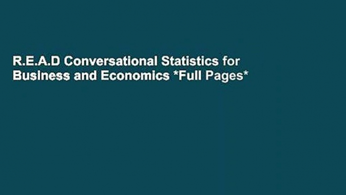 R.E.A.D Conversational Statistics for Business and Economics *Full Pages*