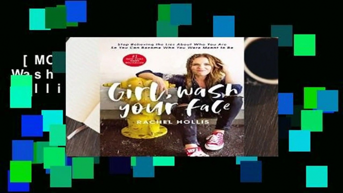 [MOST WISHED]  Girl, Wash Your Face by Rachel Hollis