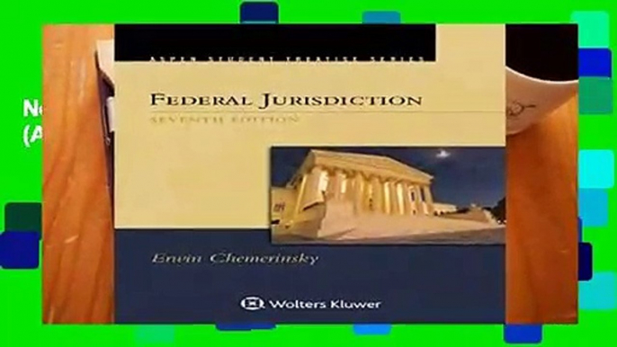 New Trial Aspen Treatise for Federal Jurisdiction (Aspen Student Treatise) For Kindle