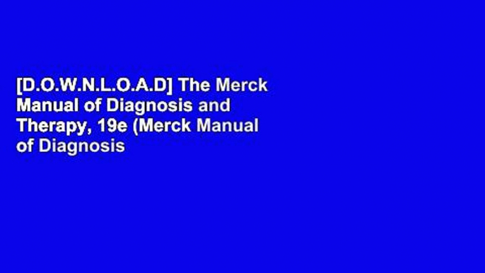 [D.O.W.N.L.O.A.D] The Merck Manual of Diagnosis and Therapy, 19e (Merck Manual of Diagnosis