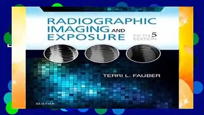 Radiographic Imaging and Exposure, 5e