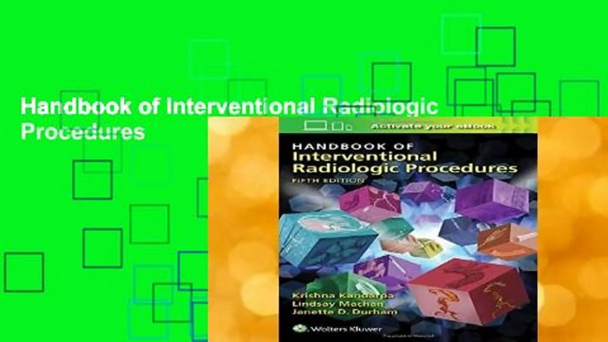 Handbook of Interventional Radiologic Procedures