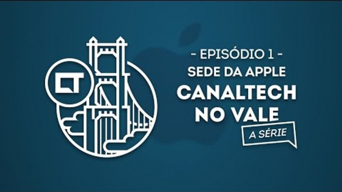 Sede da Apple, Infinite Loop (EP01) [Canaltech no Vale, a série]