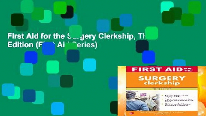 First Aid for the Surgery Clerkship, Third Edition (First Aid Series)