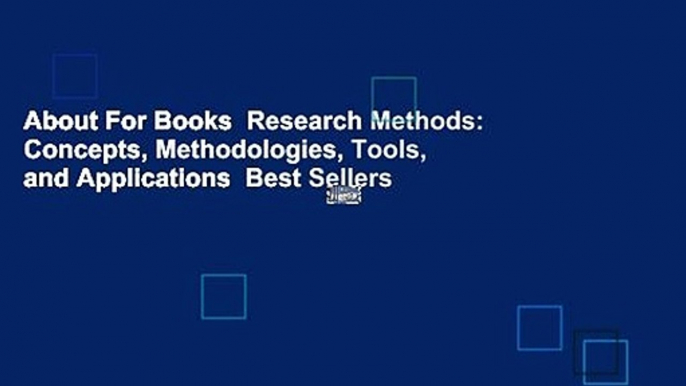 About For Books  Research Methods: Concepts, Methodologies, Tools, and Applications  Best Sellers