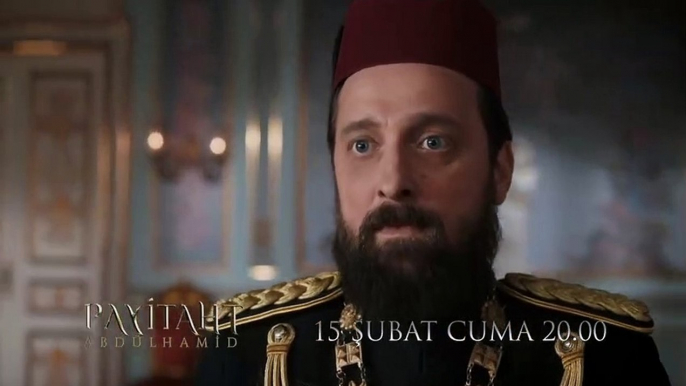 Payitaht Abdülhamid 74. Bölüm Tanıtım