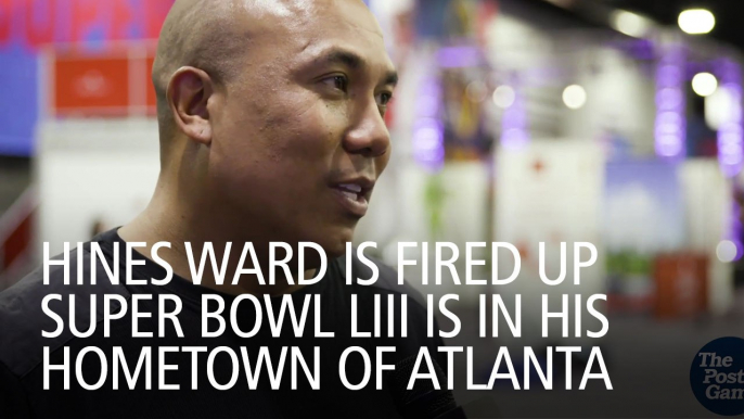 Hines Ward Is Fired Up Super Bowl LIII Is In His Hometown Of Atlanta