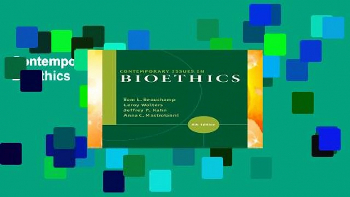 Contemporary Issues in Bioethics