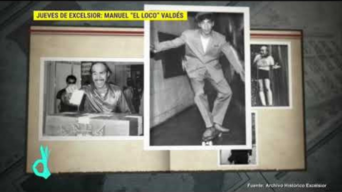 Jueves De Excélsior: Manuel "El Loco" Valdés | De Primera Mano