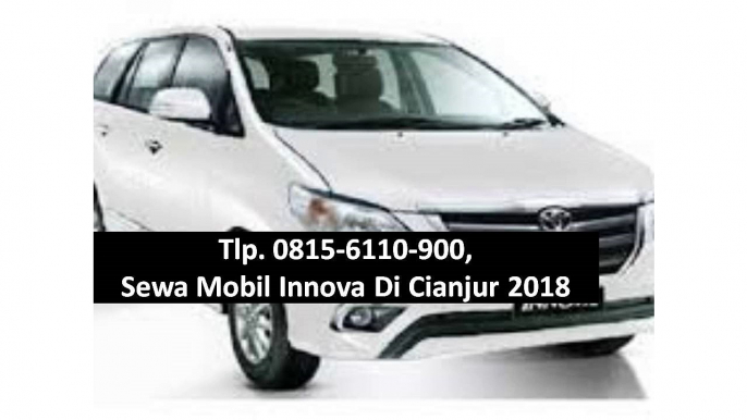 Tlp. 0815-6110-900, Rental Mobil Innova Cianjur Murah