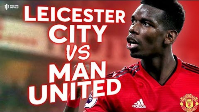 Leicester City vs Manchester United PREMIER LEAGUE PREVIEW