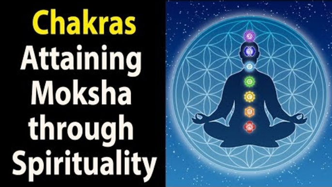 The Best Way to Attain Moksha - Chakras | Seven centres of spiritual power | ARTHA