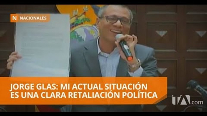 Jorge Glas: "Responsabilizo de mi seguridad a Lenín Moreno" - Teleamazonas