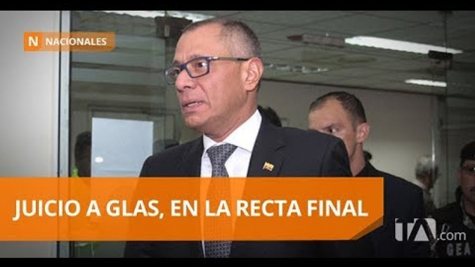 Juicio a Glas entra en etapa de alegatos - Teleamazonas