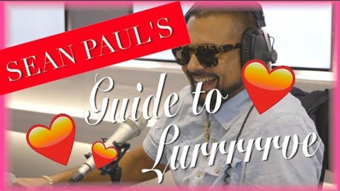 Sean Paul's GuideTo Lurrrrrve ♥️