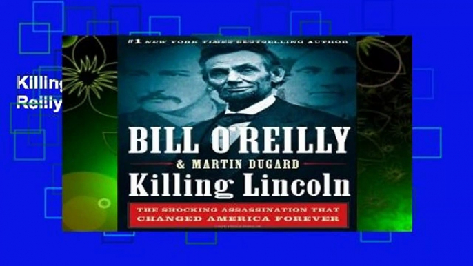 Killing Lincoln (Bill O Reilly s Killing)