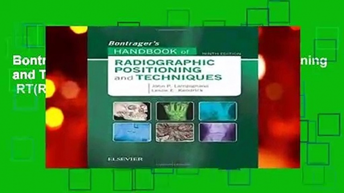 Bontrager s Handbook of Radiographic Positioning and Techniques, 9e by John Lampignano MEd  RT(R)