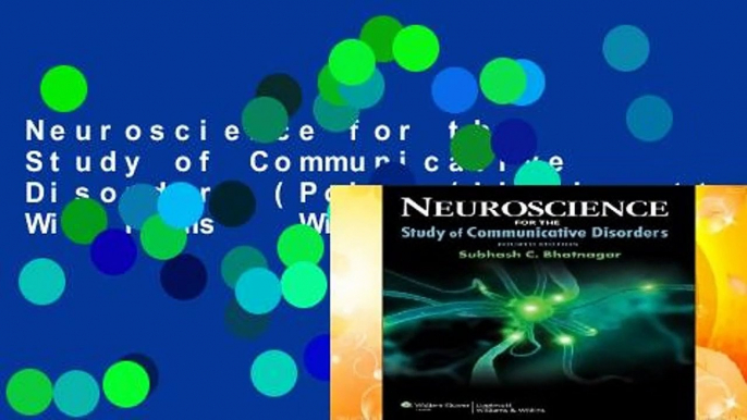 Neuroscience for the Study of Communicative Disorders (Point (Lippincott Williams   Wilkins))