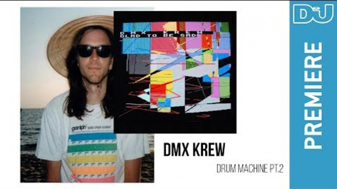 Electro: DMX Krew ‘Drum Machine Pt.2’ | DJ Mag New Music Premiere