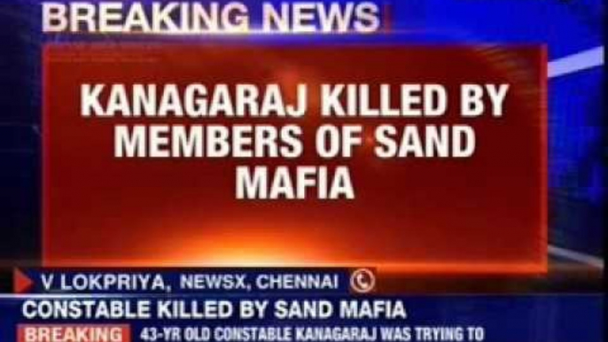 Police constable killed by sand mafia in Tamil Nadu