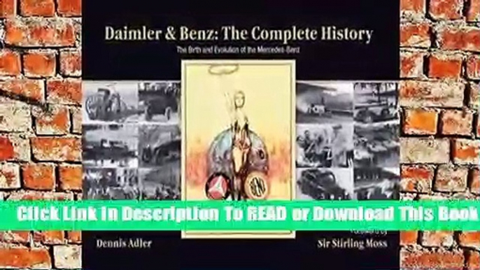 Online Daimler  Benz: The Complete History: The Birth and Evolution of the Mercedes-Benz  For Full