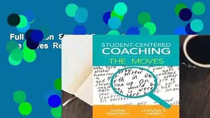 Full version  Student-Centered Coaching: The Moves  Review
