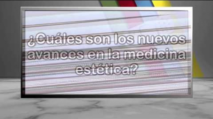 ¿Cuáles son los nuevos avances en la medicina estética?