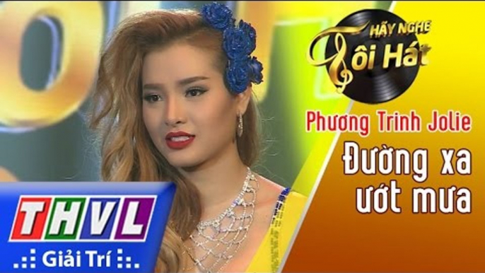 THVL l Hãy nghe tôi hát 2017- Tập 1 [8]: Đường xa ướt mưa - Phương Trinh Jolie