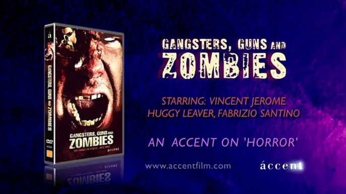 Gangsters, Guns & Zombies (trailer) - Accent Films