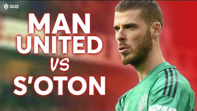 Manchester United vs Southampton PREMIER LEAGUE PREVIEW