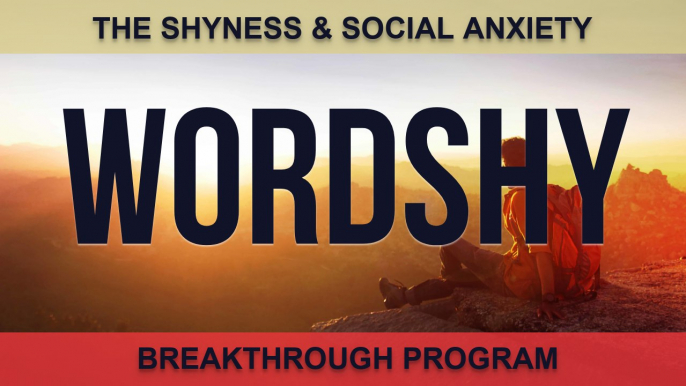 Wordshy - The Breakthrough Overcome Shyness and Social Anxiety System