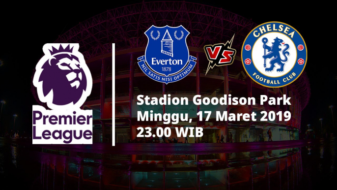 Jadwal Pertandingan Pekan ke-31 Liga Inggris, Everton Akan Berhadapan dengan Chelsea