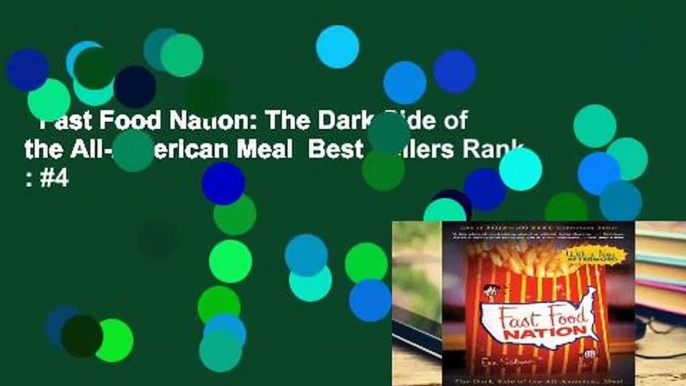 Fast Food Nation: The Dark Side of the All-American Meal  Best Sellers Rank : #4