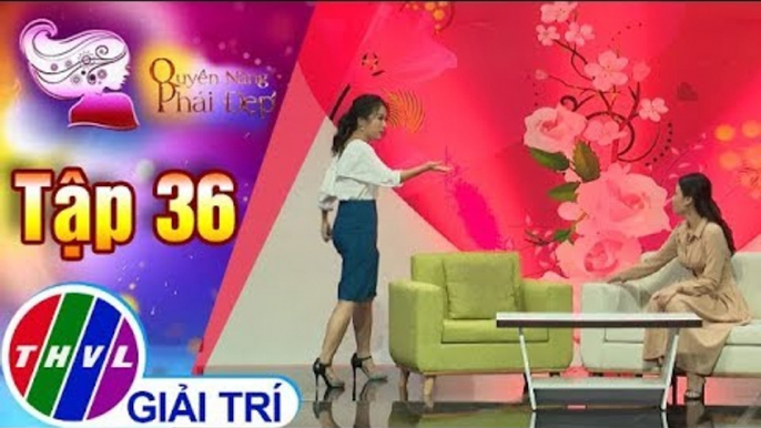 Thùy Dương trổ tài tư vấn giúp Lê Thúy làm mới bản thân | Quyền năng phái đẹp 2018 - Tập 36